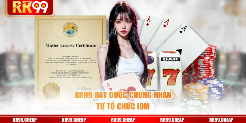 RR99 đạt được chứng nhận từ tổ chức IOM