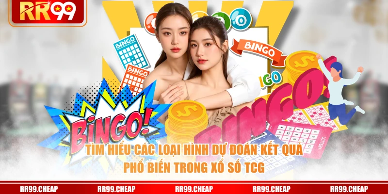 Tìm hiểu các loại hình dự đoán kết quả phổ biến trong xổ số TCG